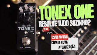 TONEX ONE RESOLVE TUDO SOZINHO?