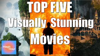 TOP FIVE VISUALLY STUNNING MOVIES