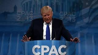 Remarks: Donald Trump Addresses the CPAC Conference in Maryland - March 15, 2013