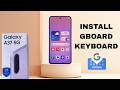 How To Install GBoard (Google Keyboard) On Samsung Galaxy A37 5G