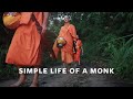 The Simple Life of a Monk