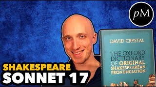 Shakespeare Sonnet 17 in Original Pronunciation "Who will believe my verse in time to come"