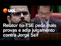 Jorge Seif: Relator no TSE pede mais provas e adia julgamento que pode cassar senador bolsonarista