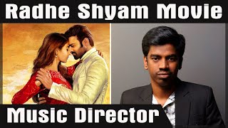 Radhe Shyam Music Director | Radhe Shyam Movie Tamil Update | Radhe Shyam Latest Update
