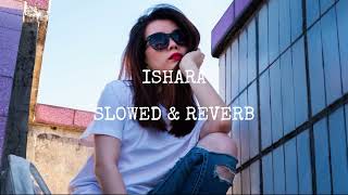 ISHARA- AMMY CHAHAR (SLOWED & REVERB) | #AmmyChahar | #DAKS | #LatestHaryanviSongs |