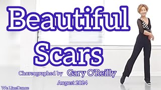 Beautiful Scars linedance - Intermediate level  - Gary O'Reilly  - August 2024