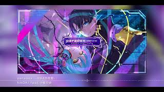 SEVEN’s CODE「paradox  -2045弐型-／NAOKI feat.小坂りゆ」