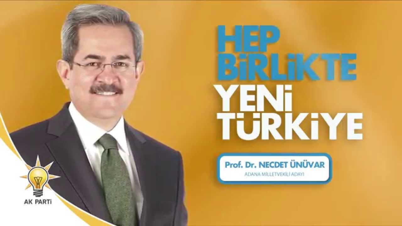 Prof.Dr. Necdet Ünüvar " Haydi Adana Hep Birlikte Yeni Türkiye'ye ...