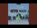 Oyo nani