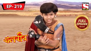 বালবীর | Baalveer | Episode - 219 | 11th August, 2021