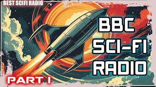 BBC Sci-Fi Radio (Part 1) | Classic Science Fiction Adventures