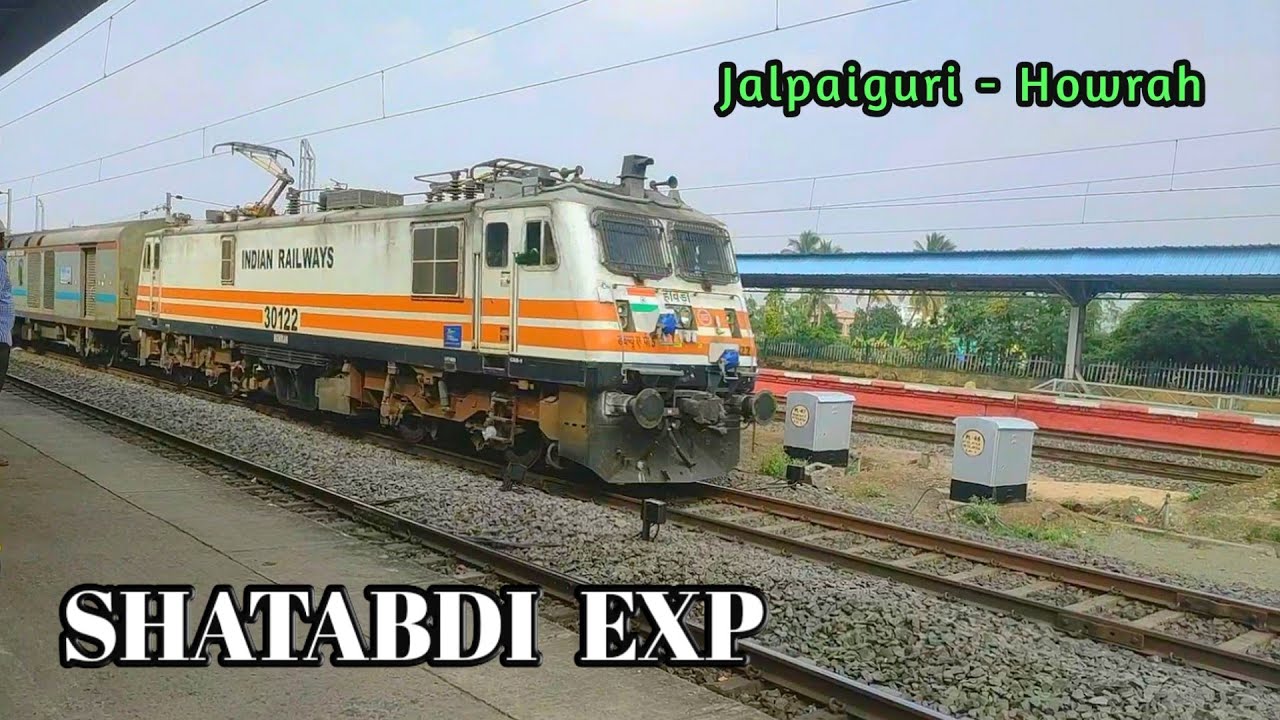 New Jalpaiguri Howrah Shatabdi Express 12042 | Passing At Masagram Jnc ...