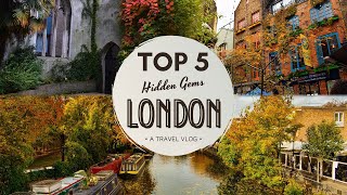 Top 5 HIDDEN GEMS in LONDON