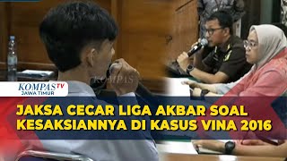 [Full] Liga Akbar Mengaku Takut ke Jaksa saat Sidang Kasus Vina di Tahun 2016, Sebut Nama Rudiana!