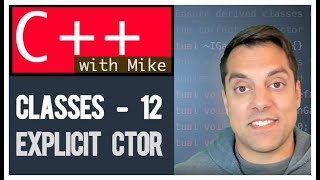 Classes part 12-Explicit ctor and list initialization to avoid conversions| Modern Cpp Series Ep. 48
