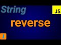 How To Reverse A String In JavaScript
