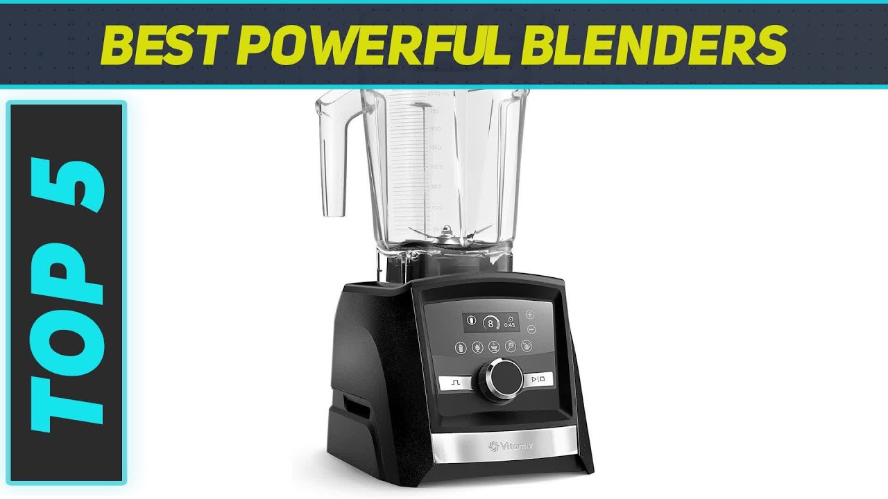 Top 5 Best Powerful Blenders In 2024 - YouTube