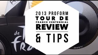 Review - Proform 2013 Tour De France Centennial ( Gen 3 ) Exercise Bike