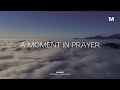 A MOMENT IN PRAYER - Instrumental Worship Music + Soaking worship music