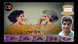 Remove Duplicates from Sorted Array II | Leetcode 80 | Live Coding session 🔥🔥🔥| TC O(n) SC O(1)