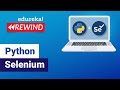 Python Selenium | Python Selenium Webdriver Tutorial  | Python Training | Edureka Rewind - 6