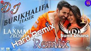 Burjkhalifa Dj Remix Song | HD / 4k. Love  Song 2020. Burjkhalifa | Laxmmi Bomb | Akshay Kumar | Ki
