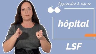 Signer HOPITAL (hôpital) en LSF (langue des signes française). Apprendre la LSF par configuration