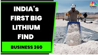 India Finds Lithium Reserves In Jammu & Kashmir, Sonal Bhutra Shares More Details | Business 360