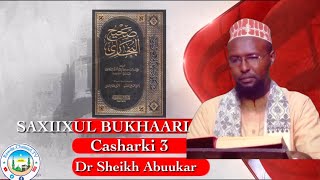 Saxiixul Bukhaari - Casharkii 3aad. Dr Shikh Abubakar Xasan Maalim.