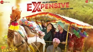 EXPENSIVE-SHADAA | Diljit Dosanjh | Neeru Bajwa 21st June | New Punjabi Song 2019