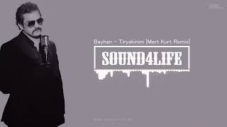 Bayhan - Tiryakinim (Mert Kurt Remix)