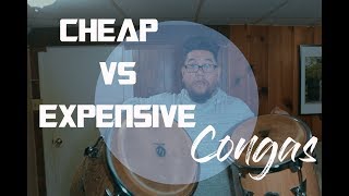 Cheap vs Expensive Congas