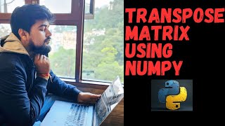 Matrix Transpose in Python: The Interview Hack You Need