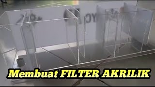 MEMBUAT FILTER AQUARIUM AKRILIK BENDING.. part 1