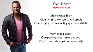 Yiyo Sarante  -Hoy no es Ayer (Letras)