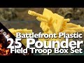 Review | BF 25-Pounder Field Troop 1/100 (15mm) | Flames of War