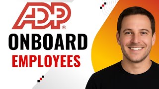 How to Onboard Employees with ADP Self-Service – Step by Step