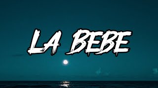 Yng Lvcas - La Bebe (Letra)