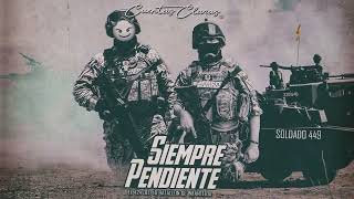 Soldado 449 // Siempre Pendiente (El 424 Del 40 Batallón De Infantería)