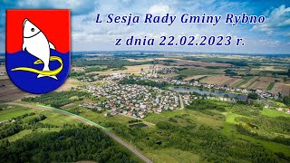 L Sesja Rady Gminy Rybno 22.02.2023 r.