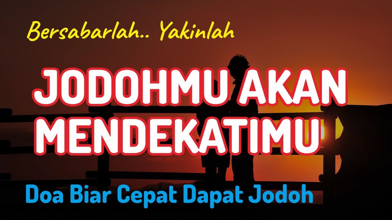 CUKUP PUTAR SEKALI ‼️ Doa Jodoh, Doa Meminta Jodoh, Doa Didekatkan ...