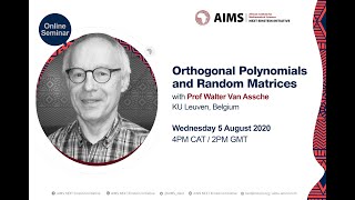 Orthogonal Polynomials and Random Matrices by Prof Walter Van Assche 2020 08 05