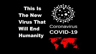 This is the new virus that will end Humanity, RQ info