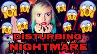 DISTURBING CHILDHOOD NIGHTMARE!