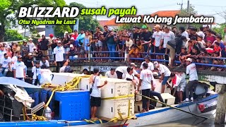 BLIZZARD susah payah kesulitan lewat kolong Jembatan menuju Laut