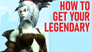 HOW TO GET YOUR LEGENDARY FAST | World of Warcraft