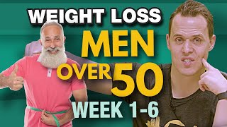 My Top Weight Loss Tips For Men Over 50 and 60 (WEEK 1-6)