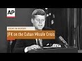 JFK on the Cuban Missile Crisis - 1962  | Today in History | 22 Oct 16