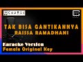 TAK BISA GANTIKANNYA RAISSA RAMADHANI | KARAOKE NADA WANITA | COZY MUSIC #raissaramadhani #karaoke