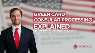 Green Card Consular Processing Explained: Step-by-Step